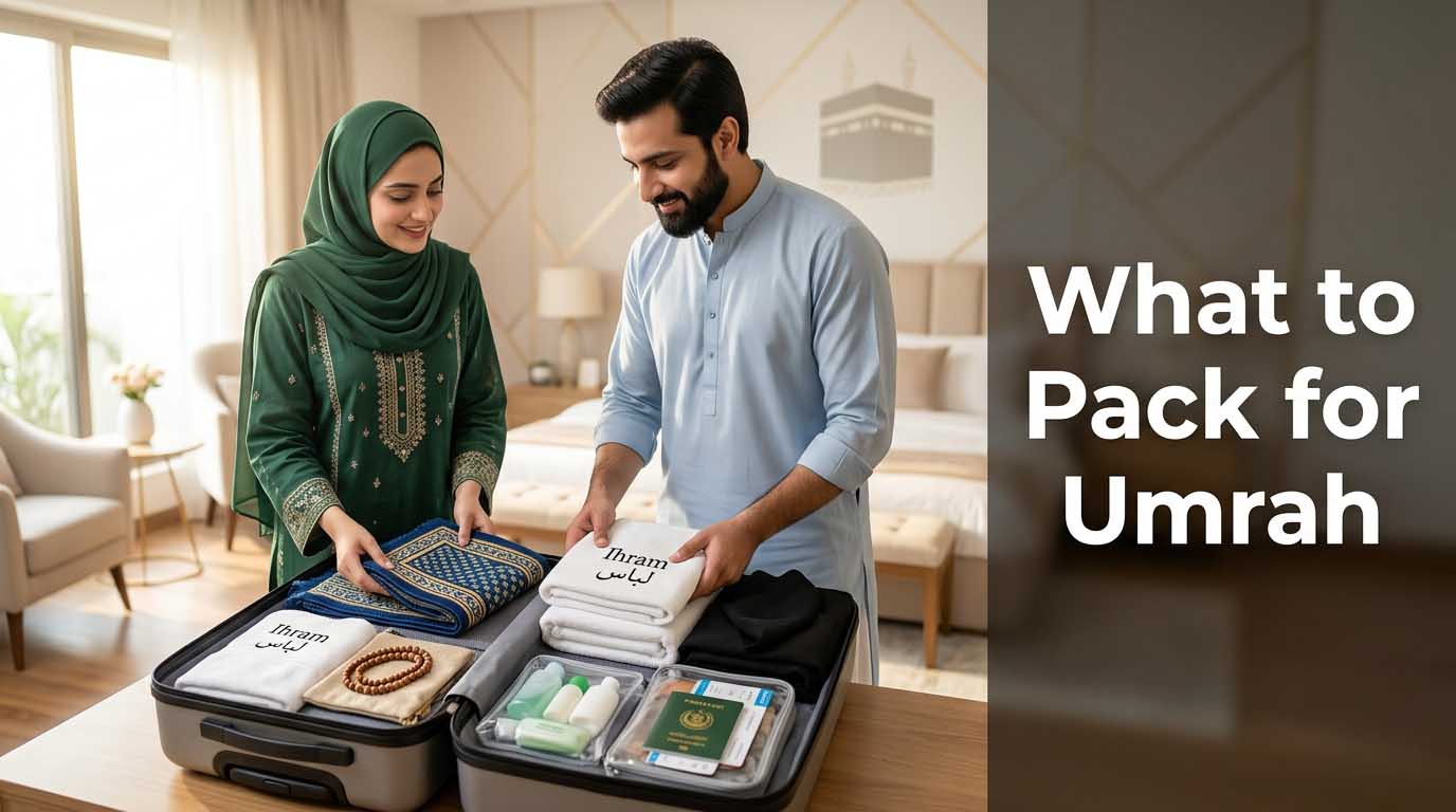 What to Pack for Umrah – Complete Umrah Packing List for Men & Women